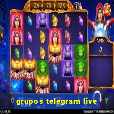 grupos telegram live